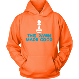 This Pawn Made Good - Hoodie