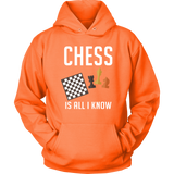 Chess Is All I Know - Hoodie
