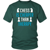Chess Is Cheaper Than Therapy - Shirt