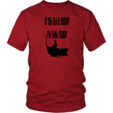 If the hat is missin' I've gone fishin' - Shirt