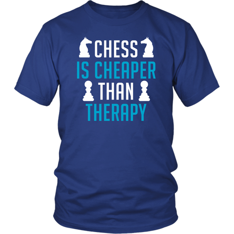 Chess Is Cheaper Than Therapy - Shirt