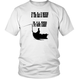 If the hat is missin' I've gone fishin' - Shirt