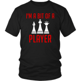 I'm a Bit of a Player - Shirt